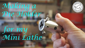 #MT14 -  Making a Die Holder for my Mini Lathe. By Andrew Whale.