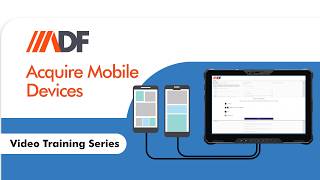 How to Create an Acquisition of iOS and Android Devices in ADF Pro and MDI