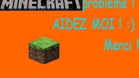 [HD] Minecraft,Problème ! HELP ! [FR]