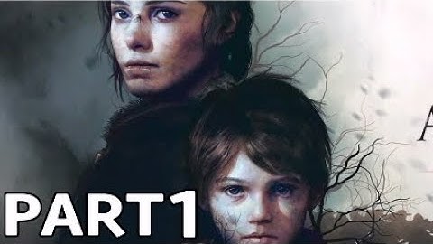 A PLAGUE TALE INNOCENCE Walkthrough Gameplay Part 1 - INTRO
