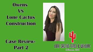 Owens VS Lone Cactus Construction- Part 2