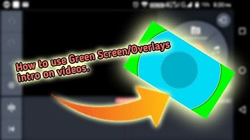 How to use Green screen/Overlays intro on videos in android.