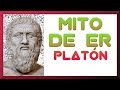 🔴 Mito de Er - Platón