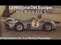 #1 El Nacimiento De "Las Flechas Plateadas" (1954-1955)| La Historia Del Equipo Mercedes