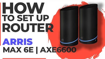 ✅ How to Set Up ARRIS SURFboard mAX 6E | How to Setup Arris AXE6600 mAX 6E WiFi Router