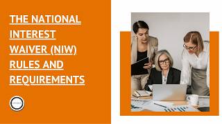 The National Interest Waiver (NIW) Rules and Requirements