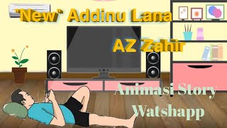 'New' Animasi Sholawat ADDINU LANA Versi TERBARU AZZAHIR PEKALONGAN - Viral Story Wa