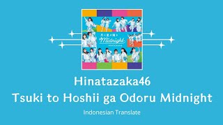 【𝐉𝐏𝐨𝐩 𝐒𝐨𝐧𝐠】Hinatazaka46 - Tsuki to Hoshi ga Odoru Midnight (Indonesian Translate)