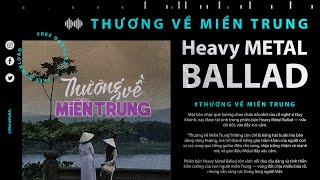 🎸 Thương Về Miền Trung (Duy Khánh Reimagined) - Heavy Metal Ballad Version 🎸