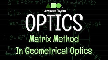 Optics - Matrix Method In Geometrical Optics : An Introduction