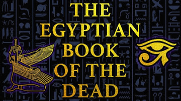 What is the Egyptian Book of the Dead? | A Journey Through the Afterlife