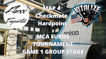 Fluxx eSports v Vitalize | MCA EUROS GROUP STAGE GAME 1 - MAP 4 Checkmate Hardpoint