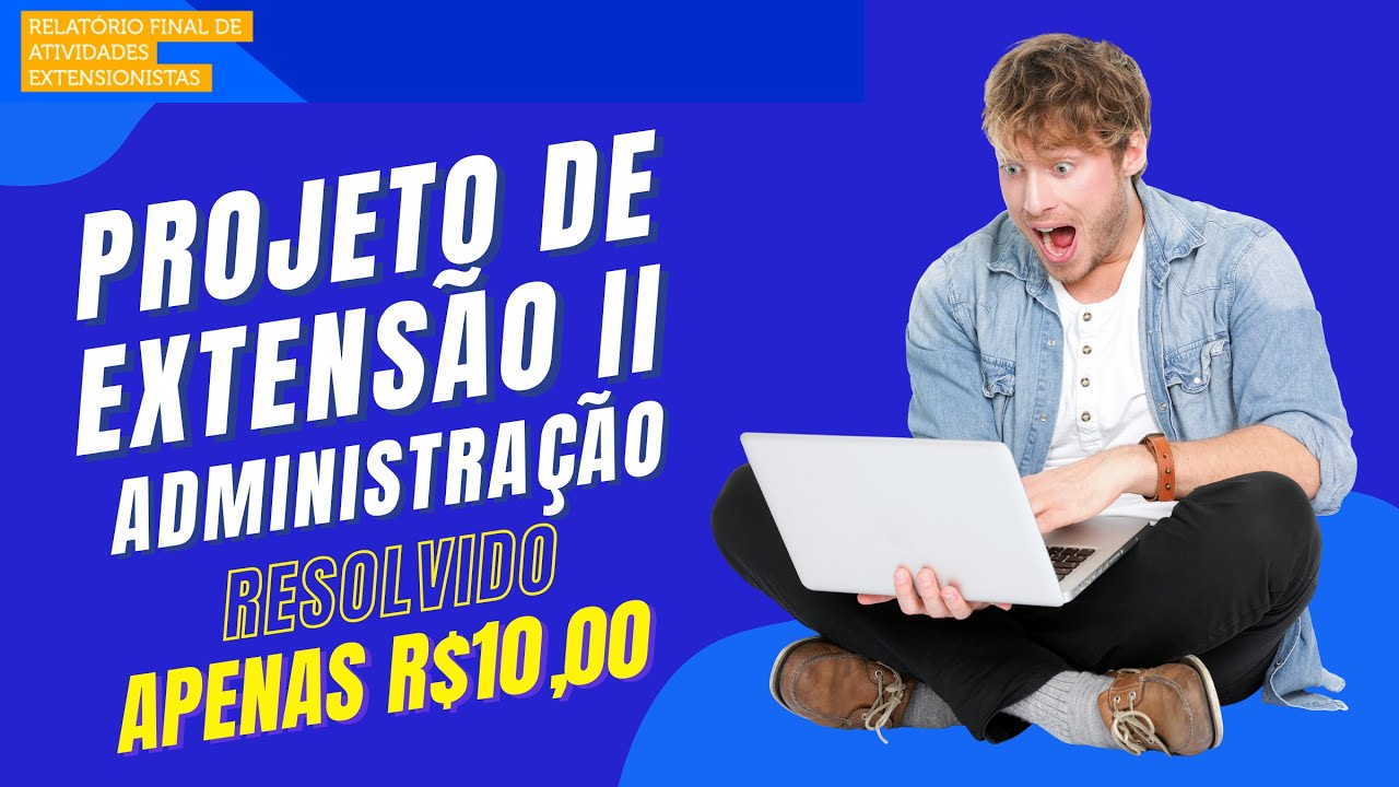 PROJETO DE EXTENSÃO II – ADMINISTRAÇÃO POR APENAS R$10? - YouTube