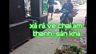 Rả ve chai nguyên dàn âm thanh sân khấu