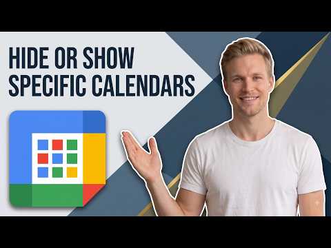 How To Hide Or Show Specific Calendars In Google Calendar (Easy Guide)