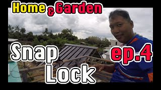 SnapLock ครั้งแรกกับการติดต้องหลังคา แบบนี้ Home&Garden Ep.4