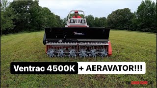 Ventrac 4500K + Aeravator EA600 in Action for the FIRST time! Plus Oddly Satisfying Time Lapse