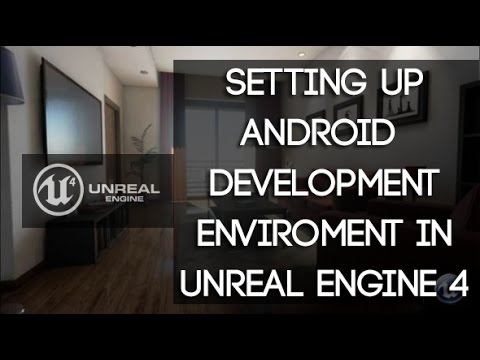 Setting up Android Development Enviroment | Unreal Engine 4