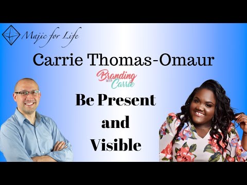 Interview with Carrie Thomas Omaur Be Present and Visible