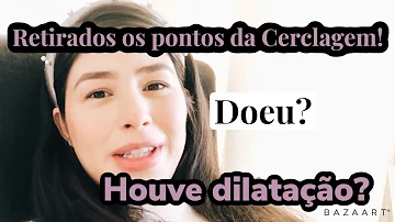 Como é feita a retirada dos pontos da cerclagem?