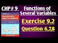 CHP 9||Functions of Several Variables|| Exercise 9.2||Question 6,7,8||Calculus by SM Yusuf||