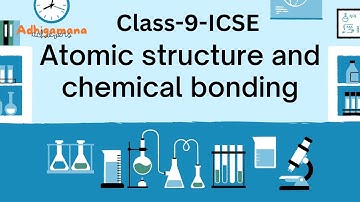 Atomic structure and chemical bonding - Part 1 | Class 9 Science | ICSE #atomic #Class9Science