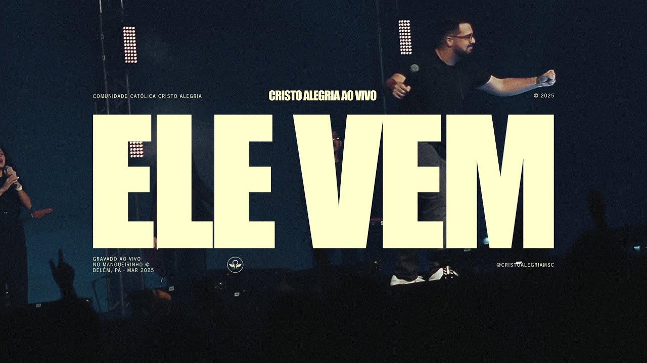 Ele Vem (Ao Vivo) | Cristo Alegria