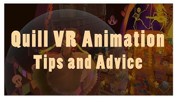 Quill VR Animation ~ Day of the Dead - Process + Tips