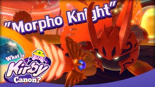Morpho Knight | What is Kirby Canon?