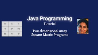 Celebrity Lesson 56 2D Arrays - Part 5 - Square Matrix Programs Profile