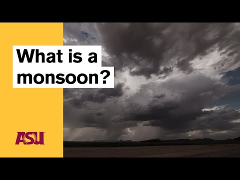 What is a monsoon? Arizona State University (ASU)