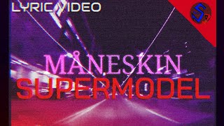 MÅNESKIN - SUPERMODEL (FANMADE LYRIC VIDEO)