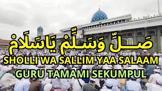 Sholli Wa Sallim Ya Salam Guru Tamami Sekumpul Dengan Teks Lirik Arab Latin dan Arti Terjemah
