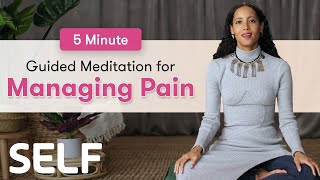 5 Minutes Of Guided Meditation For Managing Physical Pain | SELF