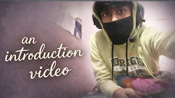 An Introduction Video | Just Me, Real Talks