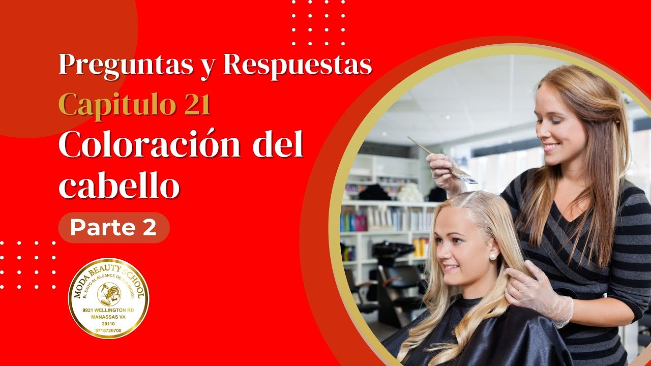 Preguntas y Respuestas Capítulo 21- Coloración del Cabello (Parte 2)