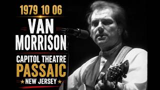 VAN MORRISON - 1979 10 06 - CAPITOL THEATRE, PASSAIC, NJ - COMPLETE SHOW Guide