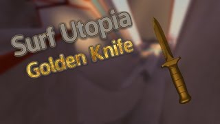 SURF UTOPIA GOLDEN KNIFE TUTORIAL (2 EASY WAYS)