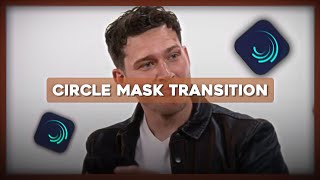 circle mask transition || alight motion tutorial 