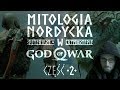 Mitologia Nordycka w God of War - część 2: Bohaterowie i Mity