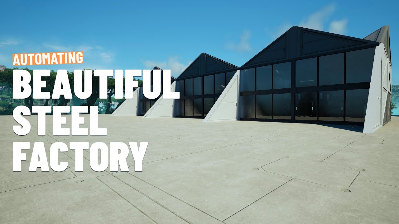 Automating Steel Beam 15/m & Pipe 40/m EP28 Satisfactory U8 Blind