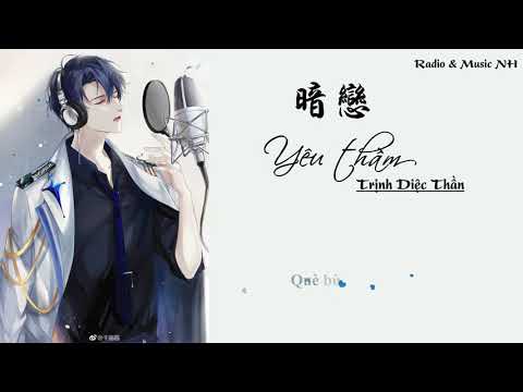 [Kara + Vietsub] Yêu thầm - Trịnh Diệc Thần (暗恋 - 郑亦辰)