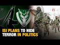 Pakistan's ISI Directing Terrorists to Join Political Parties to Evade Counter-Terror Surveillance