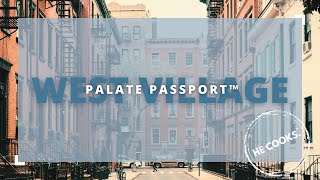 Eating Through the West Village (NYC) With a Chef | Food & Travel Guide | Palate Passport™