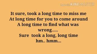 It Sure Took a Long Long Time