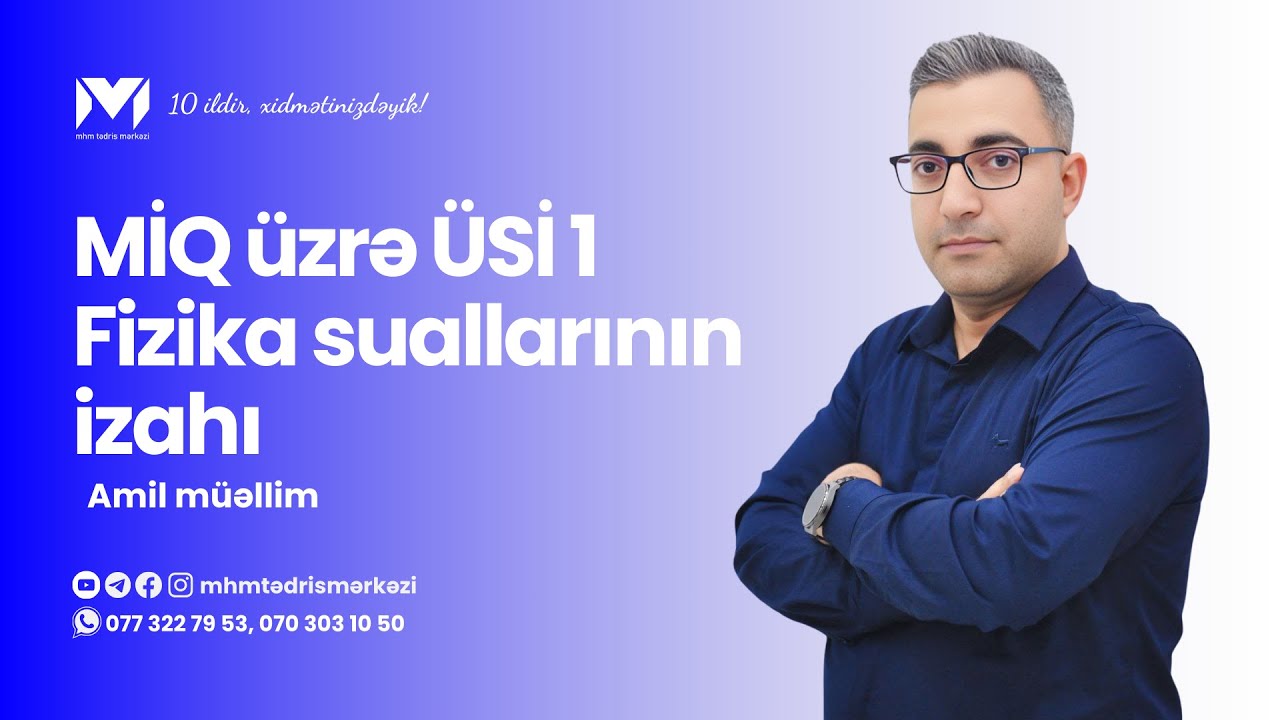 MİQ üzrə ÜSİ 1 | Fizika | Amil müəllim #miq #fizika