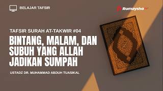 Tafsir Surah At-Takwir #4 : Bintang, Malam, dan Subuh yang Allah Jadikan Sumpah