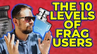 THE 10 LEVELS OF FRAGRANCE USERS