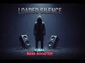 Loaded Silence Bass Boosted - Iqbal