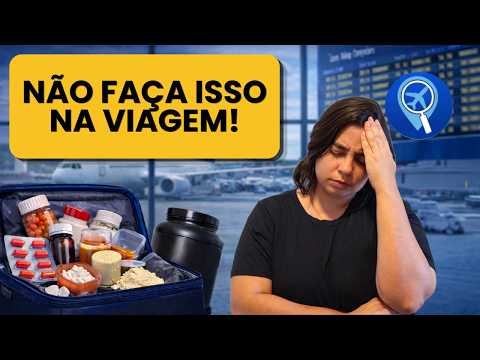 Pode levar remédio no avião? Erros que podem dar problema na imigração